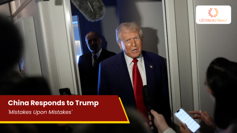 China Responds to Trump: ‘Mistakes Upon Mistakes’, Sees Opportunity in Trade War