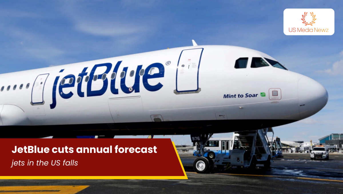 JetBlue cuts annual forecast as demand for jets in the US falls
