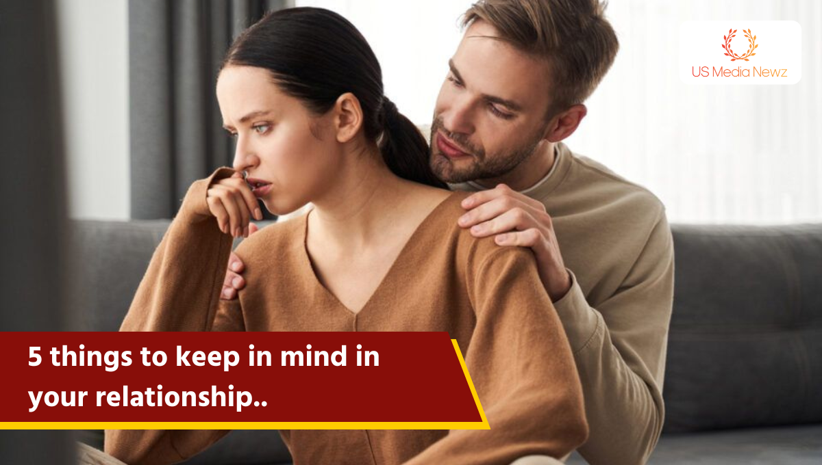 5 things to keep in mind in your relationship..