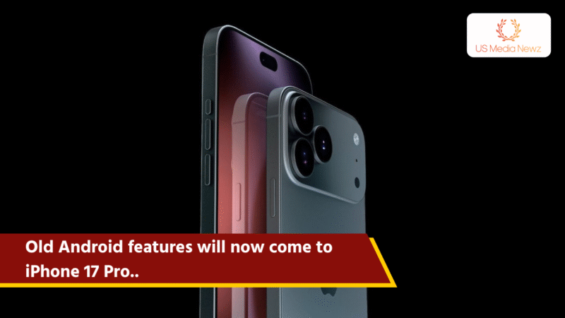 Old Android features will now come to iPhone 17 Pro..